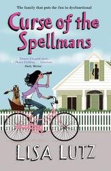 Curse of the Spellmans - Lisa Lutz Curse of the Spellmans - Lisa Lutz