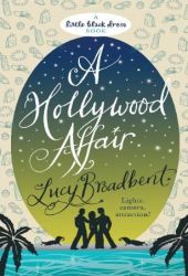 A HOLLYWOOD AFFAIR LUCY BROADBENT A HOLLYWOOD AFFAIR LUCY BROADBENT