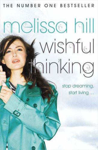 Wishful Thinking by Melissa Hill Wishful Thinking by Melissa Hill