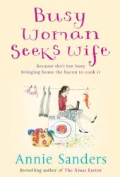 anniesandersbusywomanseekswife anniesandersbusywomanseekswife