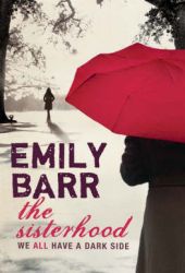 Emily Barr - The Sisterhood Emily Barr - The Sisterhood