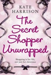 kateharrisonthesecretshopperunwrapped kateharrisonthesecretshopperunwrapped