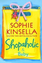 sophiekinsellashopaholicbaby sophiekinsellashopaholicbaby