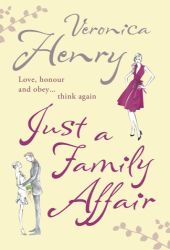 veronica henry just a family affair veronica henry just a family affair