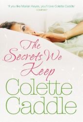 colette caddle the secrets we keep colette caddle the secrets we keep