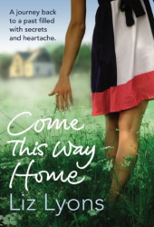 liz lyons come this way home