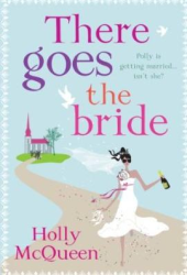 holly mcqueen there goes the bride