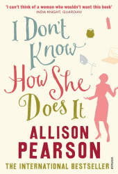 allison pearson i dont know how she does it